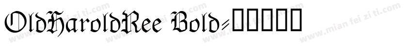 OldHaroldRee Bold字体转换